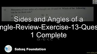 Sides and Angles of a Triangle-Review-Exercise-13-Question 1 Complete