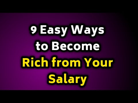 9 Easy Ways to Become Rich from Your Salary