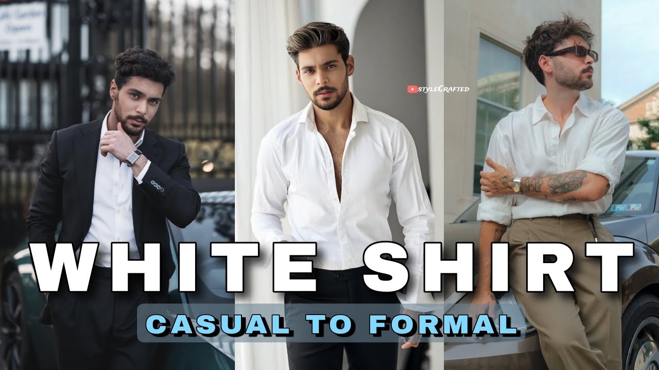 How to Style a White Shirt for Every Occasion | Men’s Fashion Guide