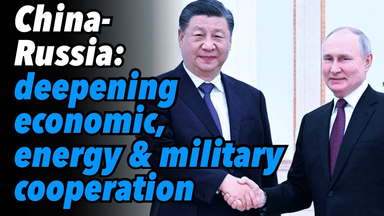 China-Russia Meeting; Deepening Economic, Energy and Military Co-Operation