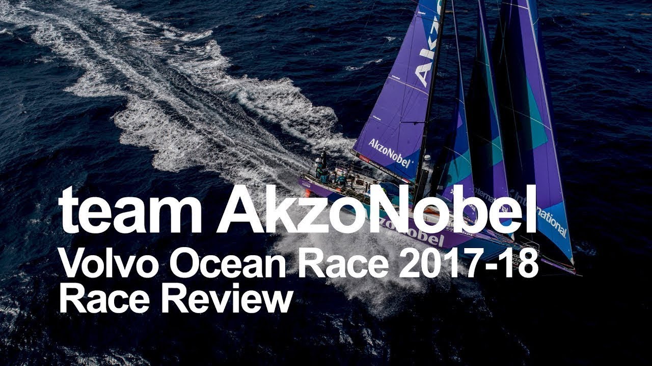 team AkzoNobel Race Review - Volvo Ocean Race 2017-18