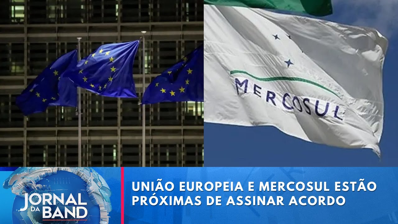 Acordo entre União Europeia e Mercosul está próximo de ser assinado | Jornal da Band TV Online Acordo entre União Europeia e Mercosul está próximo de ser assinado | Jornal da Band
