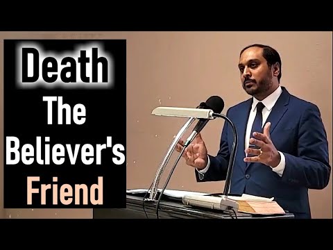 Death, the Believers Friend - Pastor Rom Prakashpalan Sermon