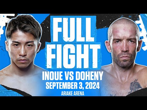 Naoya Inoue Crushes TJ Doheny | FULL FIGHT | SEPT 3, 2024