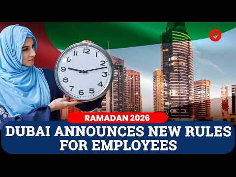 Dubai Cuts Working Hours for Ramadan Under ‘Year of the Family’ Push | Ramadan 2026