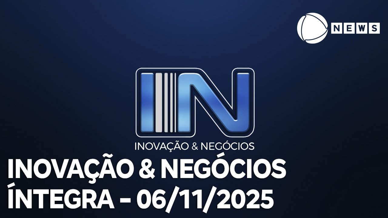Inovação e Negócios – 06/11/2025