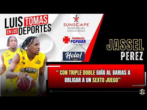 Jassel Pérez con Triple Doble Guía al Barias a obligar a un sexto Juego