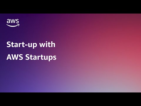 Start-up with AWS Startups: Episode 2 | Amazon Web Services