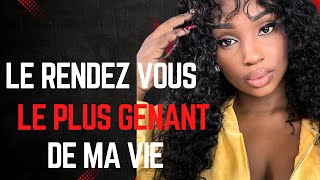 Le rendez-vous le plus gênant de ma vie 