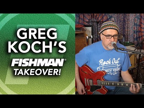 Greg Koch's Fishman Takeover! 4-30-2021 Live Music