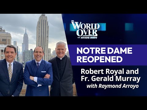 The World Over December 12, 2024 | NOTRE DAME REOPENED:  The Papal Posse with Raymond Arroyo