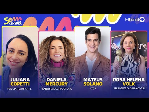 🔴 SEM CENSURA RECEBE DANIELA MERCURY, MATEUS SOLANO, JULIANA COPETTI E ROSA HELENA VOLK