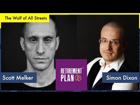 Simon Dixon And Scott Melker Discuss Retirement Plan B