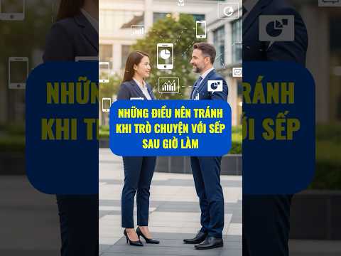 Những điều nên tránh khi trò chuyện với sếp sau giờ làm | WeSmartCorp