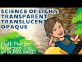 Exploring Light: Transparent, Translucent, and Opaque