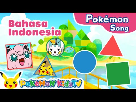 Pokémon on Shapely Island (Indonesian ver.) | Pokémon Song | Original Kids Song | Pokémon Kids TV