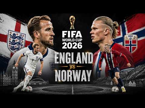 Norway Vs England LIVE | FIFA World Cup 2026 LIVE | Norway Vs England LIVESCORE| FIFA World Cup 2026