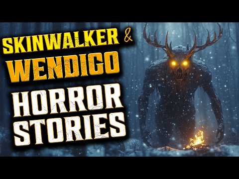 6 Scary Wendigo & Skinwalker Horror Stories | Scary Stories to Fall Asleep To | Cryptid, Deep Woods