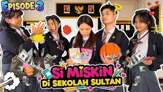 SI MISKIN DI SEKOLAH SULTAN (EPISODE 3) SHORT MOVIE