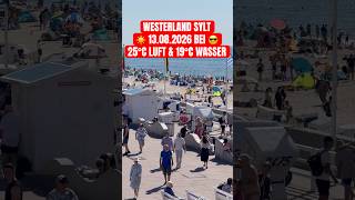 SYLT HEUTE ☀️😎❤️ 25°C LUFT & 19°C WASSER IN WESTERLAND