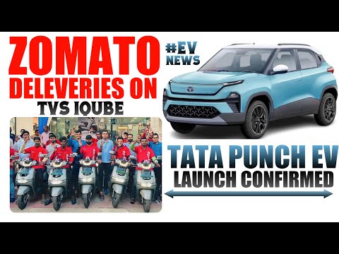 TATA Punch EV Launch Confirmed | Zomato Deliveries On Tvs IQube | Electric Vehicles India