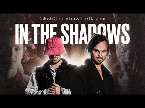 Kalush Orchestra & The Rasmus - In The Shadows of Ukraine