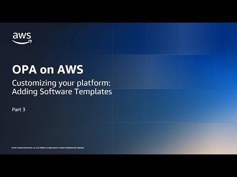 OPA on AWS. Part 3 - Application Developer | Amazon Web Services