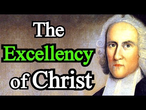 The Excellency of Christ - Jonathan Edwards / Revelation 5:5-6