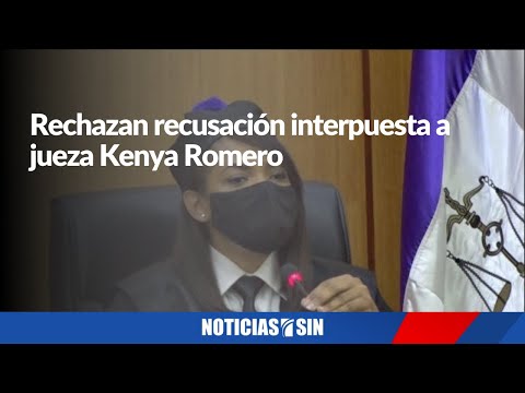 Rechazan recusación a jueza Kenya Romero