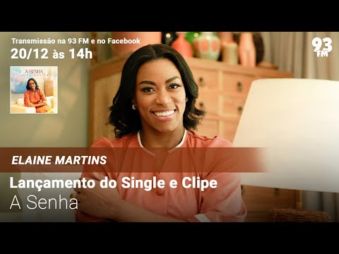 Elaine Martins - Lançamento do Single e Clipe "A Senha"