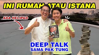 PIKIRAN PENTING UNTUK SUKSES ADALAH… DEEP TALK SAMA PAK TUNG!!