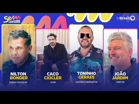 🔴 SEM CENSURA RECEBE CACO CIOCLER, NILTON BONDER, TONINHO GERAES E JOÃO JARDIM