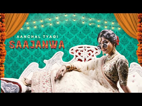 Saajanwa (Official Music Video) Aanchal Tyagi | Abhijeet Srivastava | Indiea Records