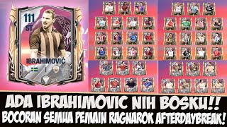 WADUH ADA IBRAHIMOVIC NIH!! BOCORAN SEMUA PEMAIN EVENT RAGNAROK AFTER DAY BREAK EA SPORTS FC MOBILE