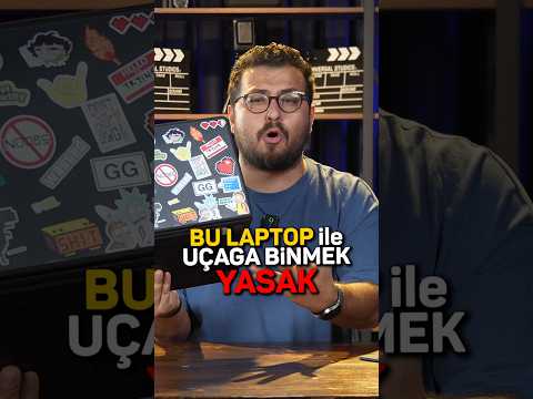 Bu laptop ile uçağa binemezsin!