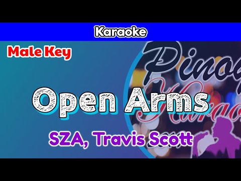Open Arms by SZA, Travis Scott (Karaoke : Male Key)