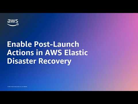 Enable Post-Launch Actions in AWS Elastic Disaster Recovery | Amazon Web Services