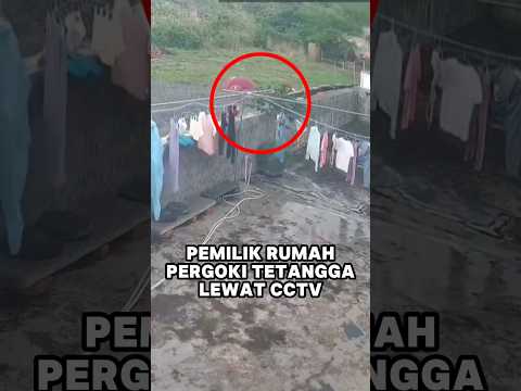 Pemilik Rumah Mengetahui Kelakuan Tetangga Melalui CCTV