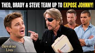 Days of our Lives: Theo, Brady & Steve Team Up To Expose Johnny! The Horrifying Secret Is Out!