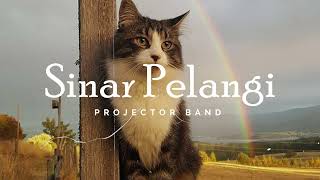 Sinar Pelangi - Projector Band (Lirik Video)
