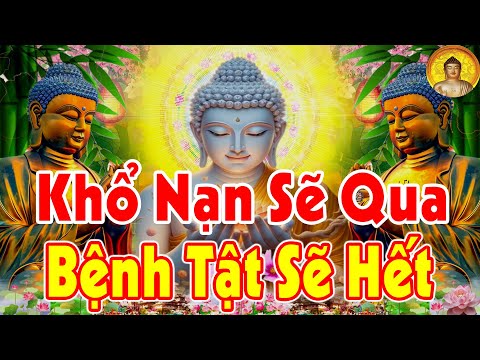 Ai Đang Mang Nghiệp Lớn Bệnh Tật Khổ Đau Mãi Theo Bám Nghe Tụng Sám Hối Như Ý Nguyện Bình An