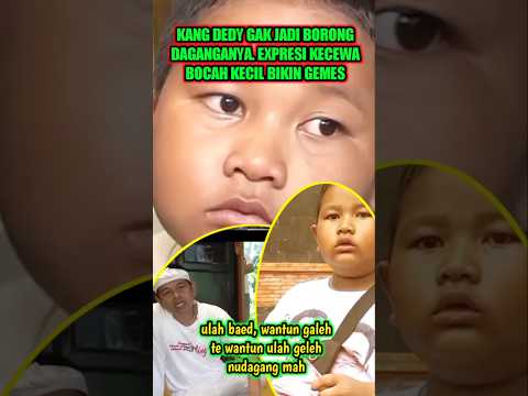 DAGANGAN BOCAH GA JADI DI BELI KANG DEDY. MUKA BOCAH LANGSUNG CEMBERUT #kangdedymulyadi #kdm