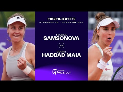 Liudmila Samsonova vs. Beatriz Haddad Maia | 2024 Strasbourg Quarterfinal | WTA Match Highlights