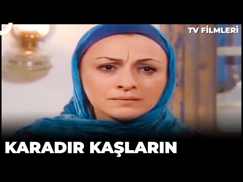 Karadır Kaşların | Kanal 7 Tv Filmi