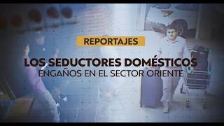 Reportajes T13 | Los seductores domésticos: Engaños en el sector oriente