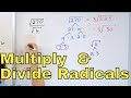 Simplifying Radicals and Their Properties