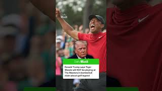 Tiger Woods will not be competing at the upcoming Masters, according to President Donald Trump