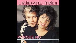 Luisa Fernandez and Peter Kent Porque No remix 2023