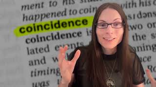 Coincidences Don't Exist