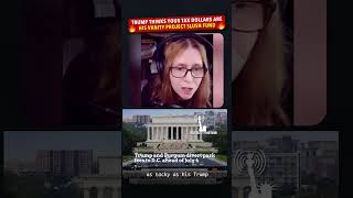 Trump Treats OUR Treasury Like HIS Personal Vanity Fund